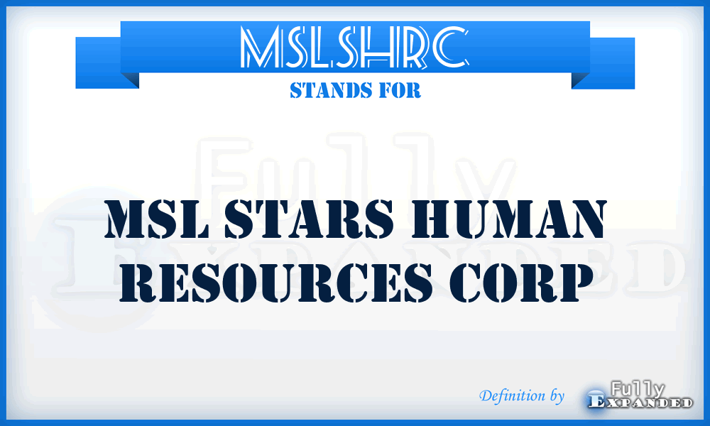 MSLSHRC - MSL Stars Human Resources Corp