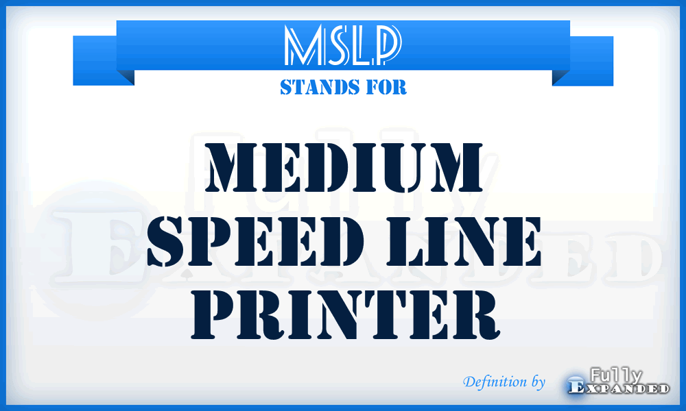 MSLP - medium speed line printer