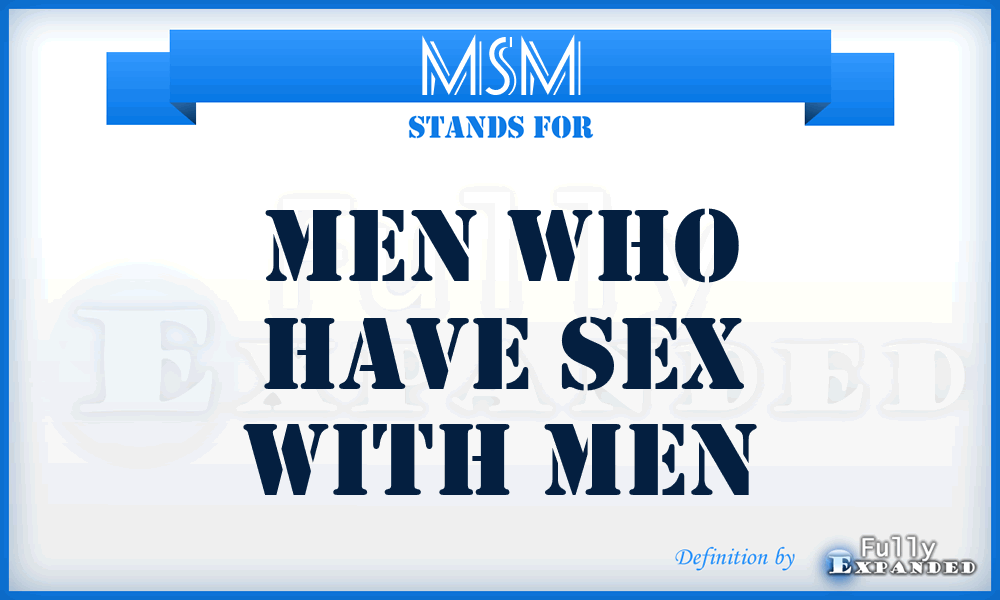 MSM - men who have sex with men