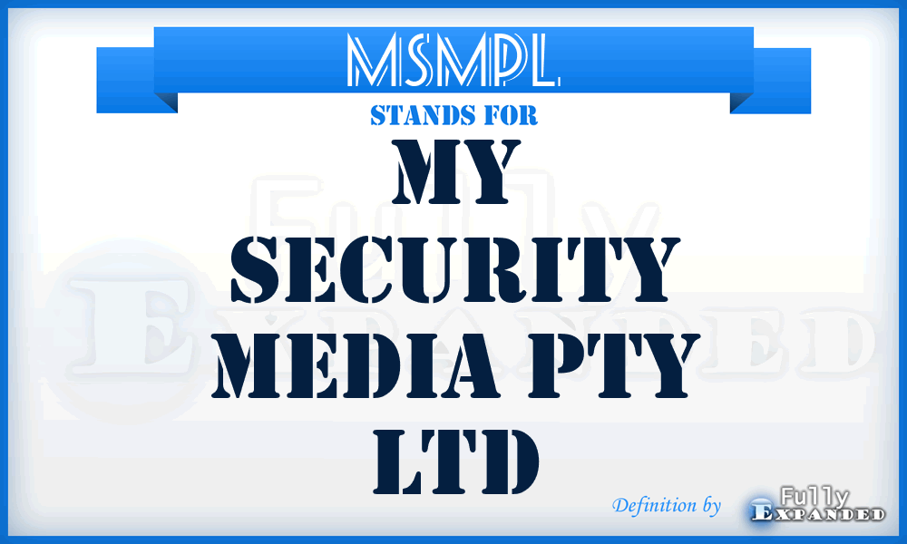 MSMPL - My Security Media Pty Ltd