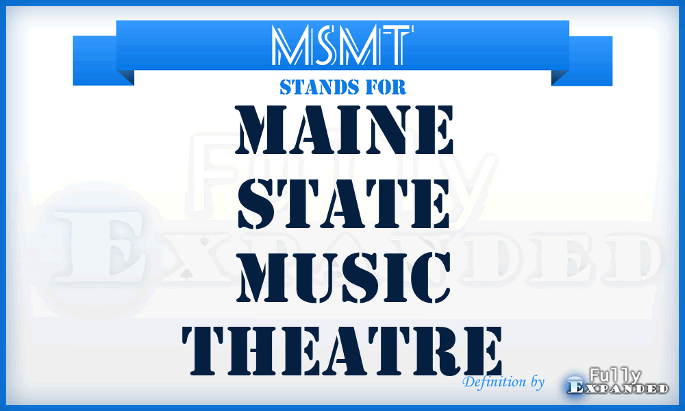 MSMT - Maine State Music Theatre