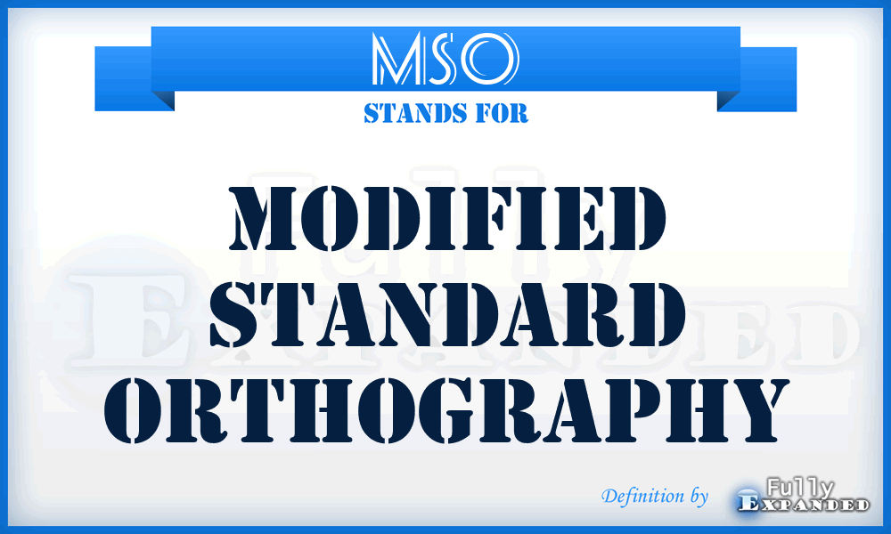 MSO - Modified Standard Orthography