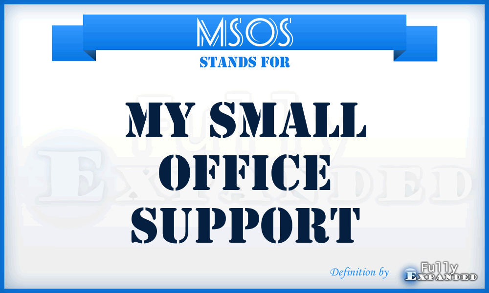 MSOS - My Small Office Support