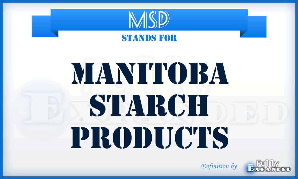 MSP - Manitoba Starch Products