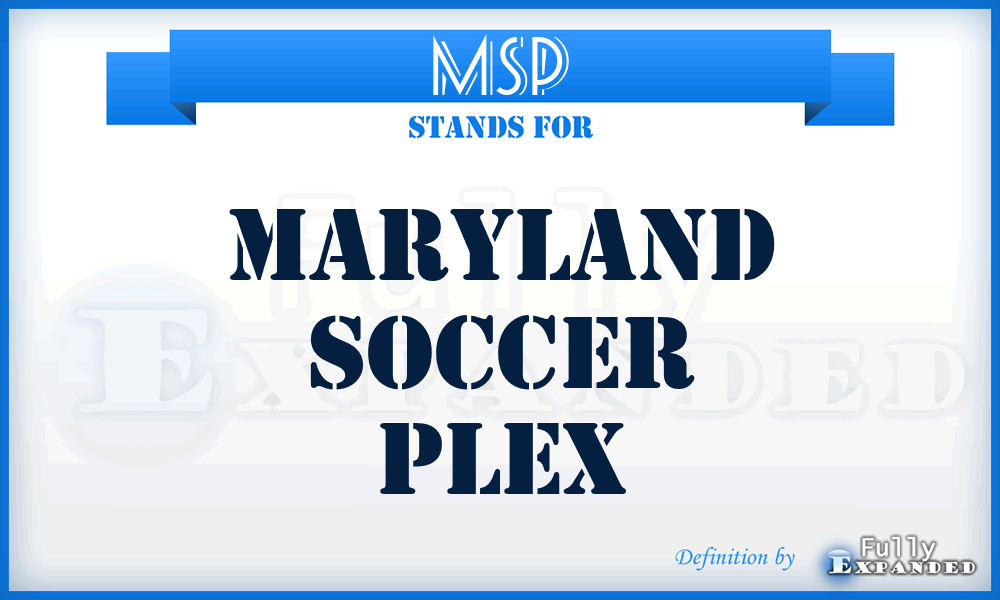 MSP - Maryland Soccer Plex
