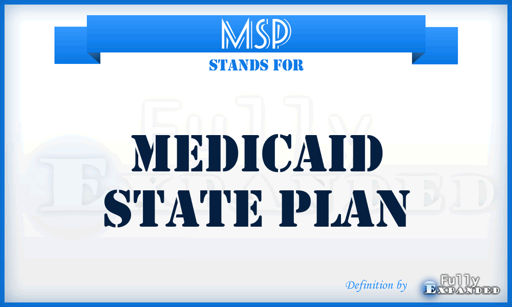 MSP - Medicaid State Plan