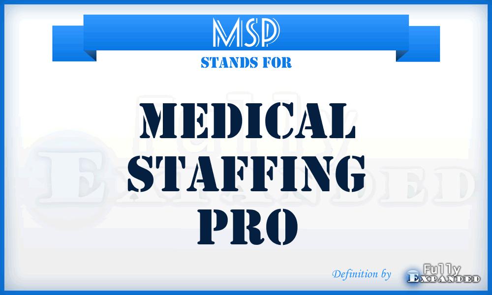 MSP - Medical Staffing Pro