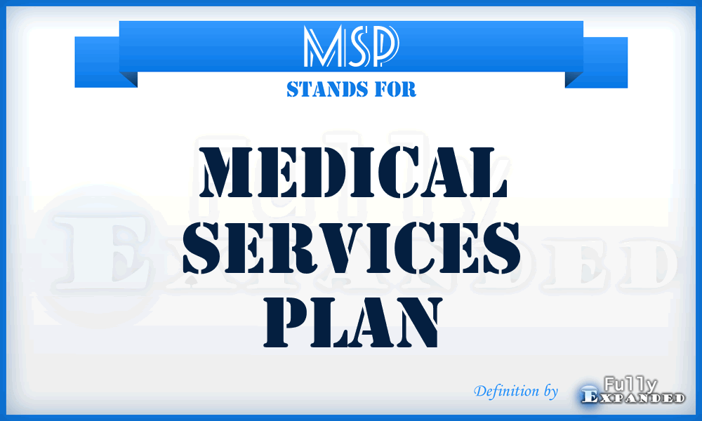 MSP - Medical Services Plan