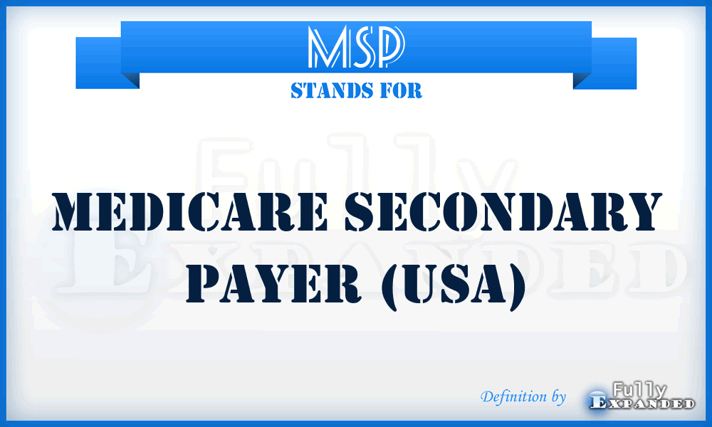 MSP - Medicare Secondary Payer (USA)