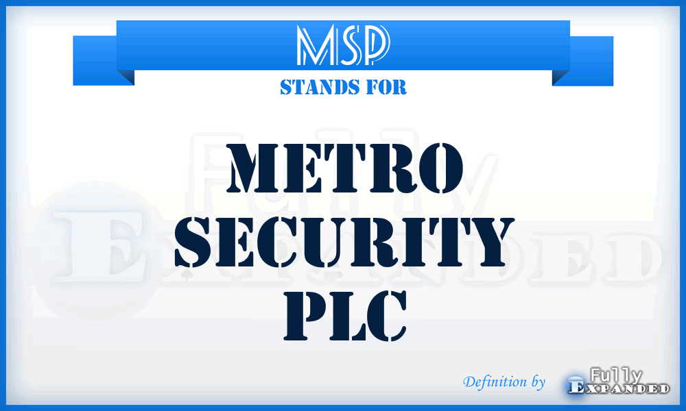 MSP - Metro Security PLC