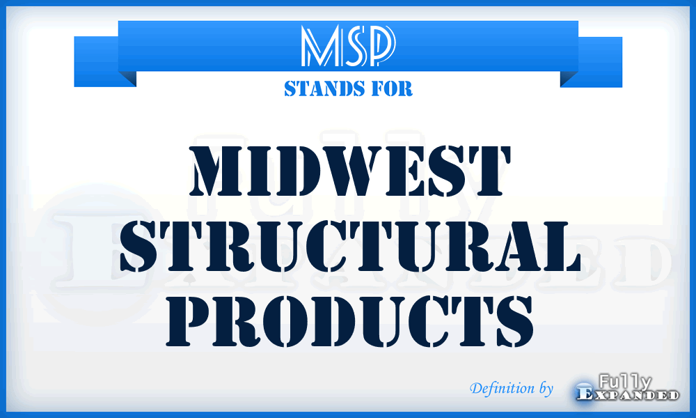 MSP - Midwest Structural Products