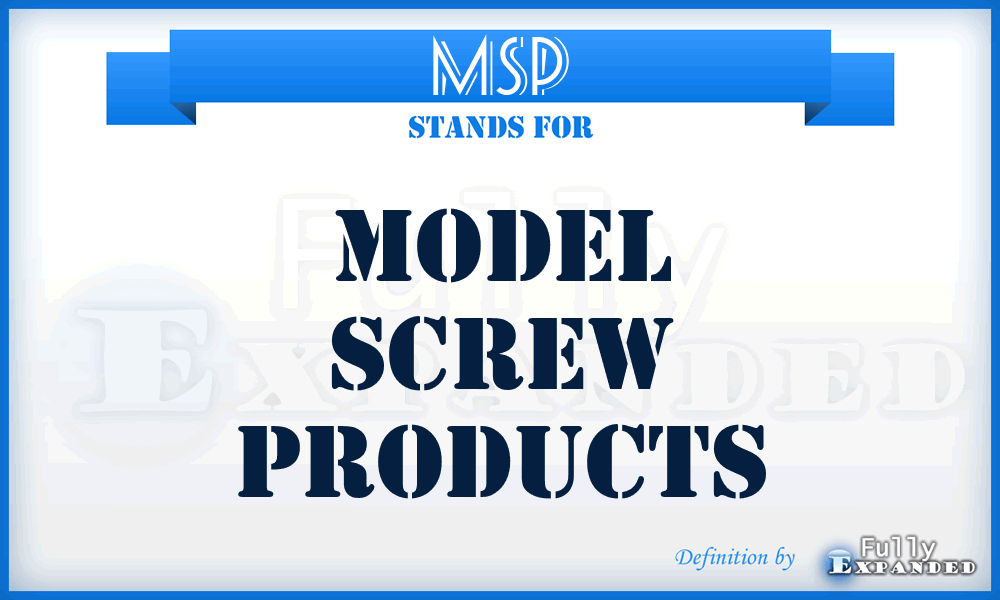 MSP - Model Screw Products