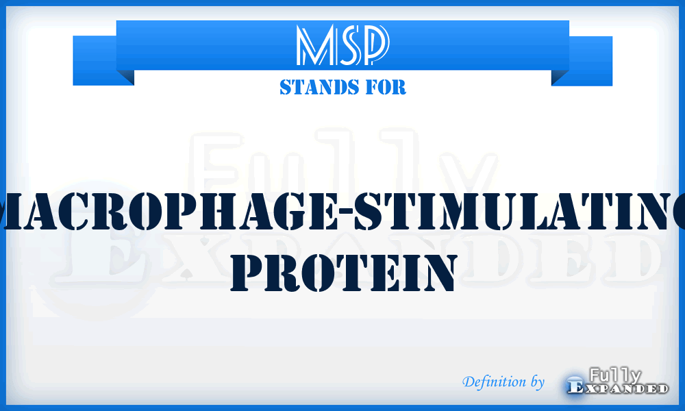 MSP - macrophage-stimulating protein
