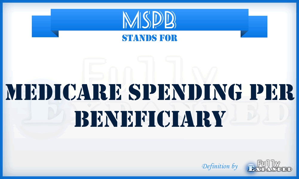 MSPB - Medicare Spending Per Beneficiary