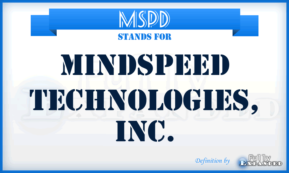 MSPD - Mindspeed Technologies, Inc.