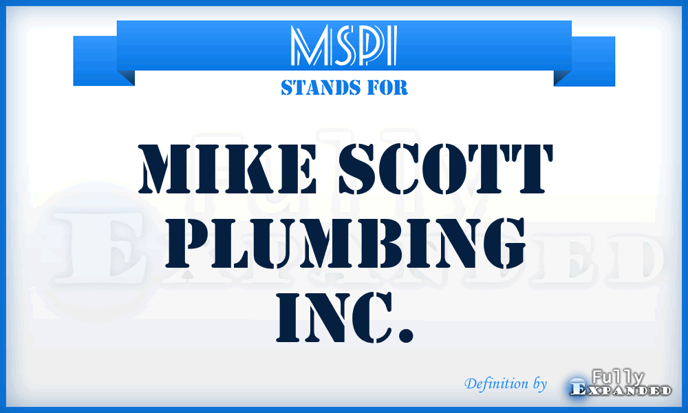 MSPI - Mike Scott Plumbing Inc.