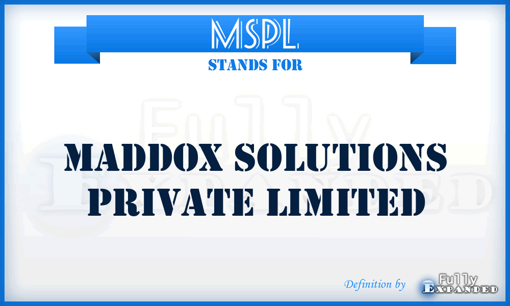 MSPL - Maddox Solutions Private Limited