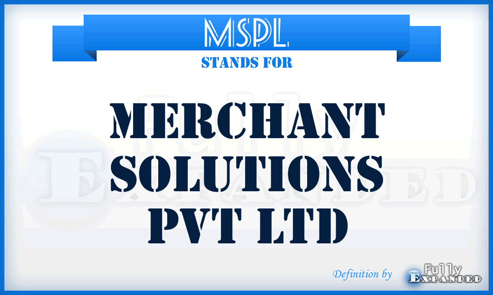 MSPL - Merchant Solutions Pvt Ltd