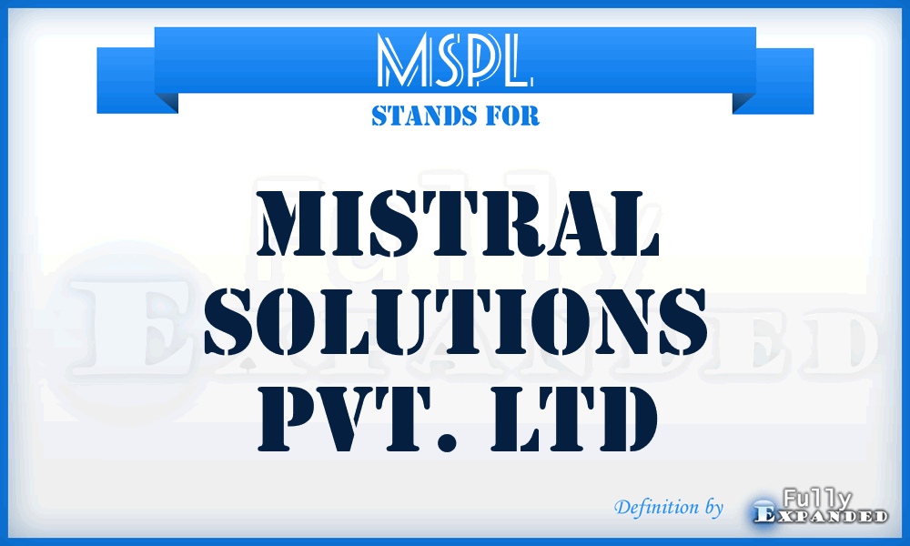 MSPL - Mistral Solutions Pvt. Ltd