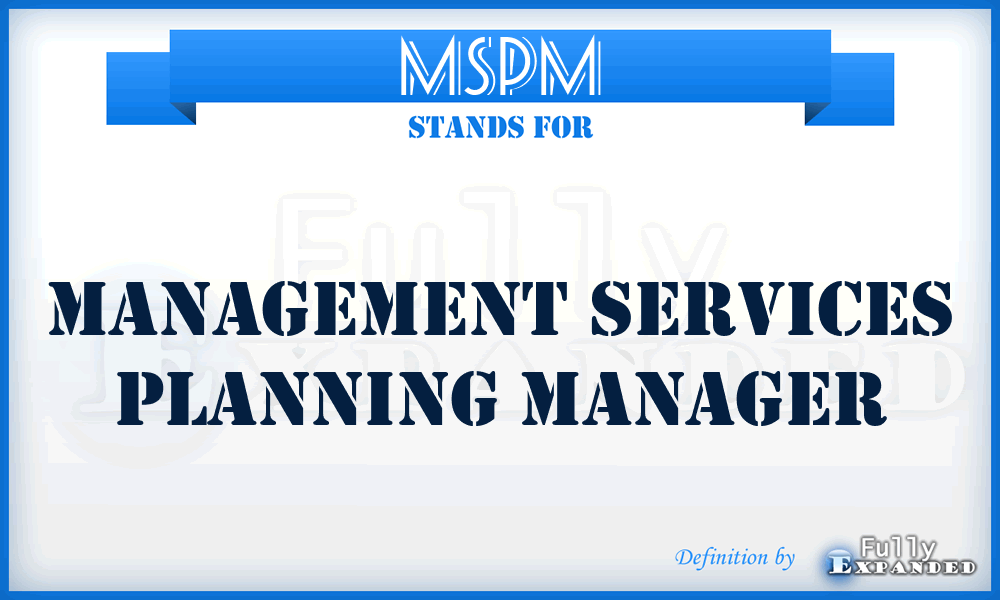 MSPM - Management Services Planning Manager