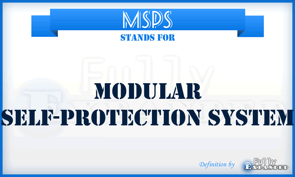 MSPS - modular self-protection system