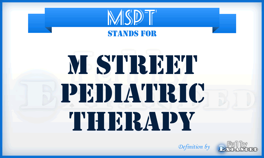 MSPT - M Street Pediatric Therapy