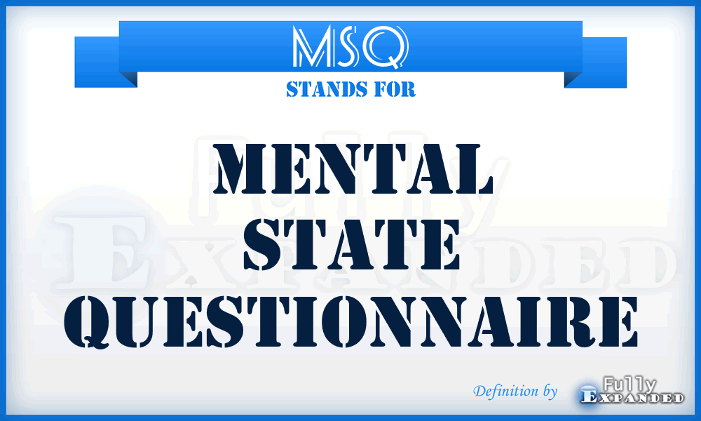 MSQ - Mental State Questionnaire