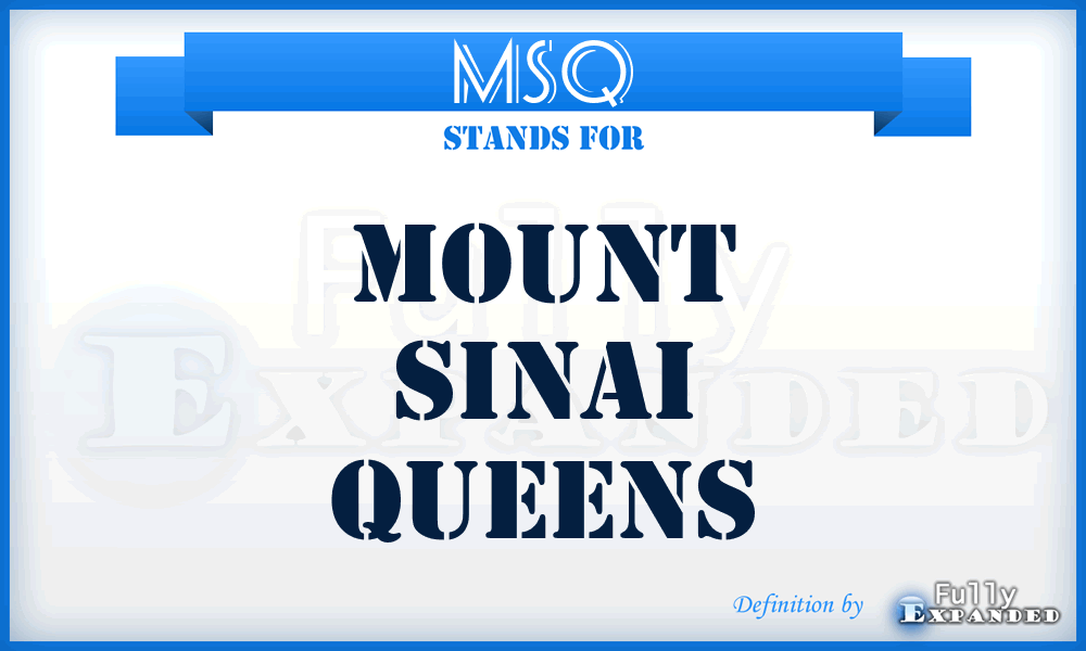 MSQ - Mount Sinai Queens