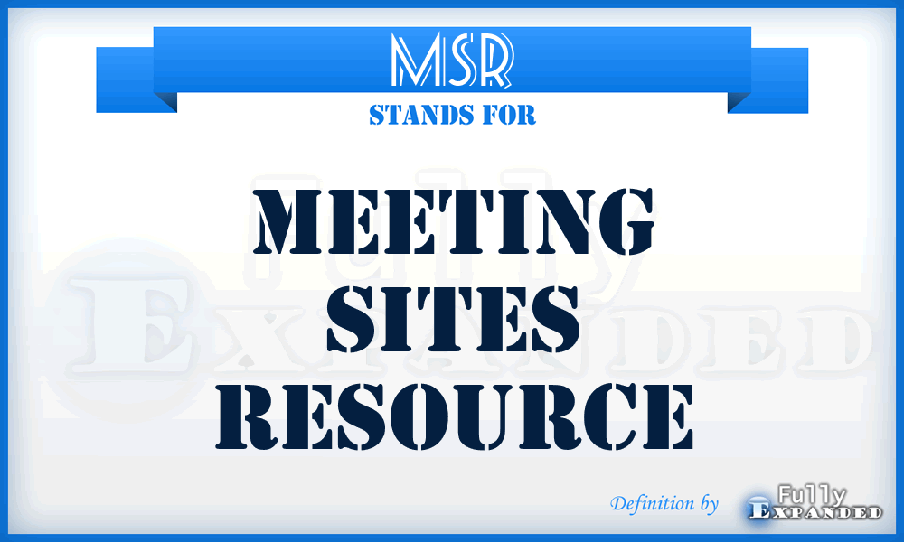 MSR - Meeting Sites Resource