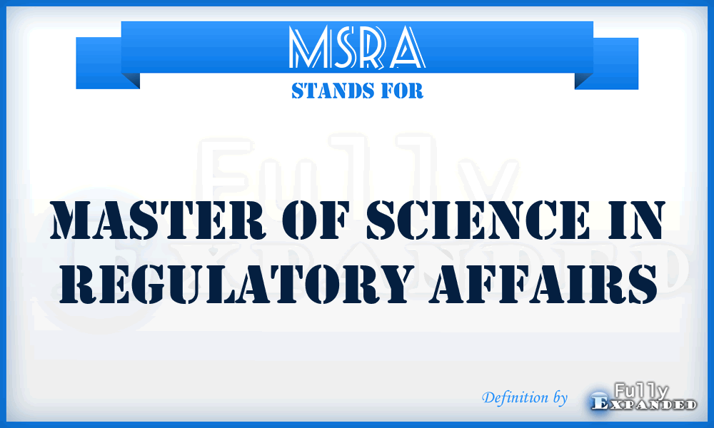 MSRA - Master of Science in Regulatory Affairs