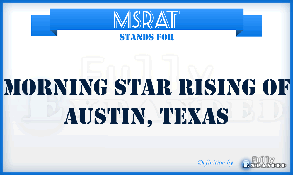 MSRAT - Morning Star Rising of Austin, Texas
