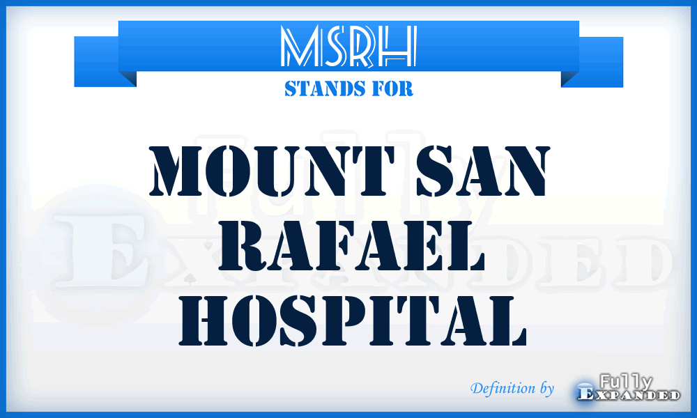 MSRH - Mount San Rafael Hospital