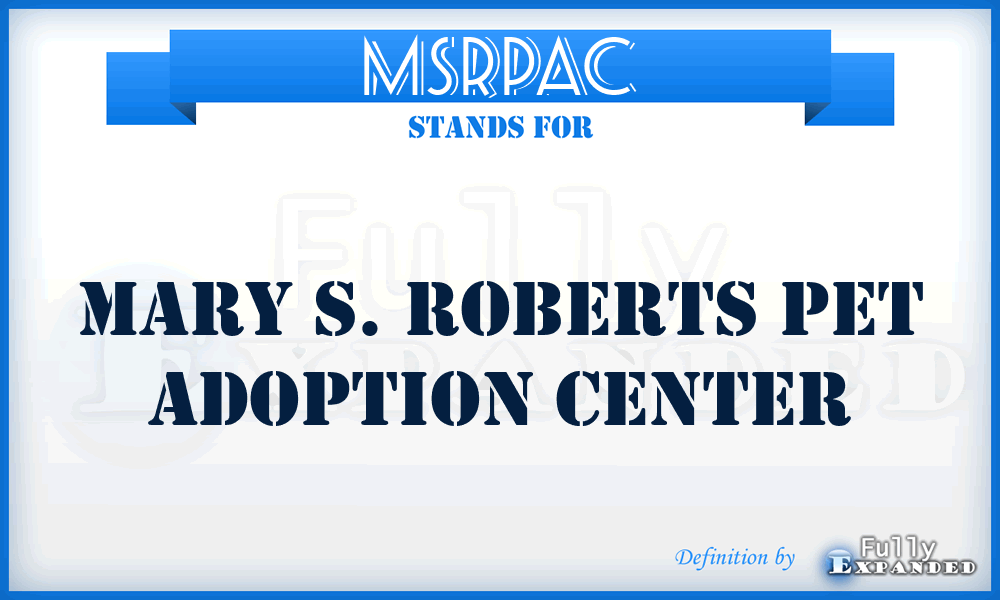 MSRPAC - Mary S. Roberts Pet Adoption Center