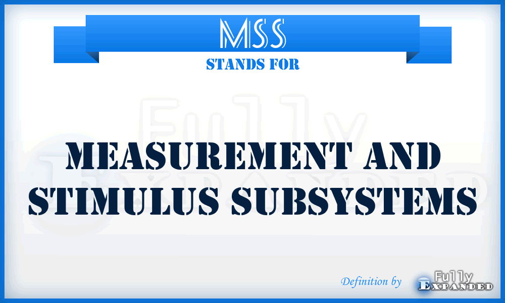 MSS - Measurement And Stimulus Subsystems