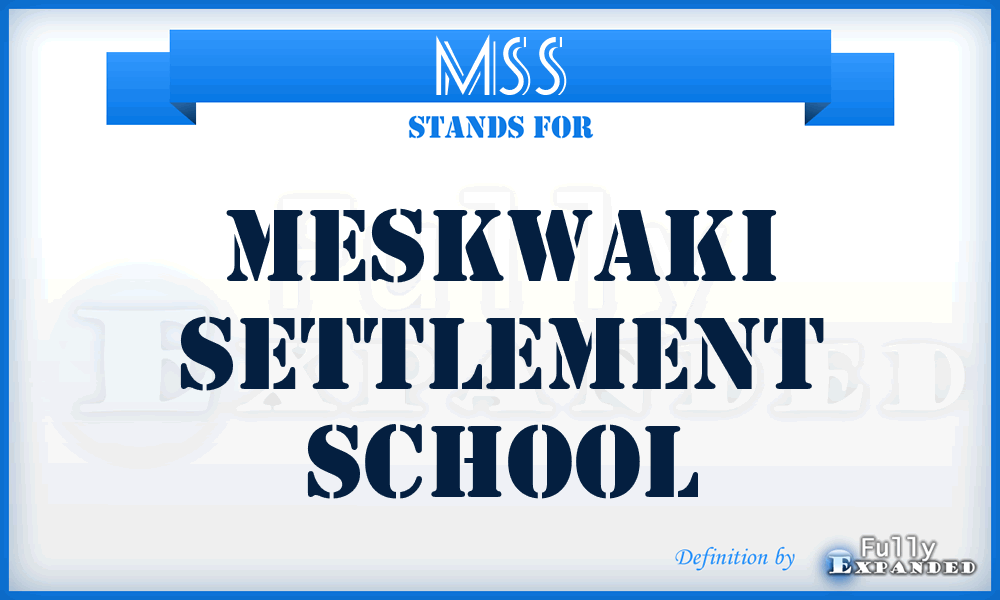 MSS - Meskwaki Settlement School