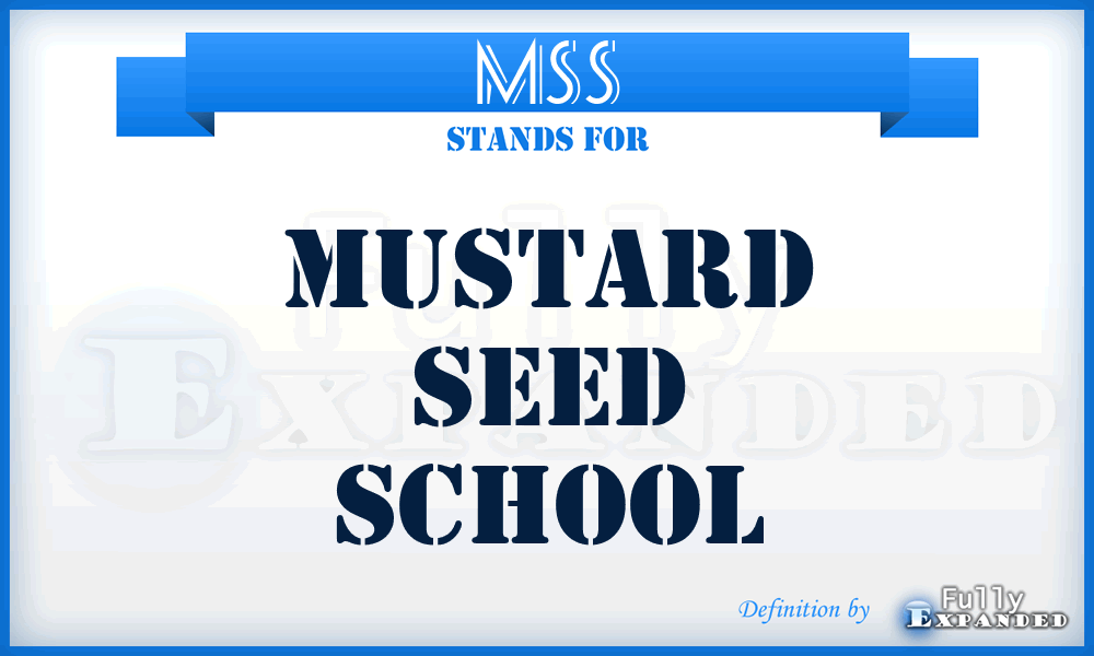 MSS - Mustard Seed School