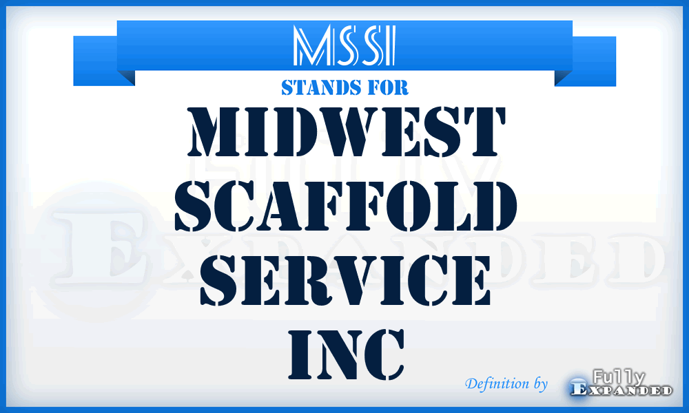 MSSI - Midwest Scaffold Service Inc