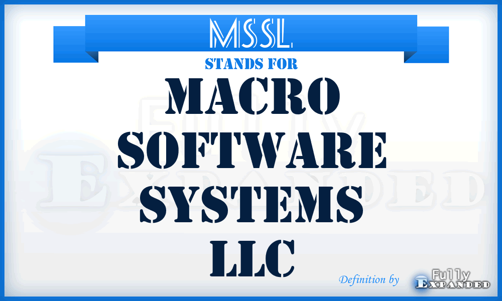 MSSL - Macro Software Systems LLC