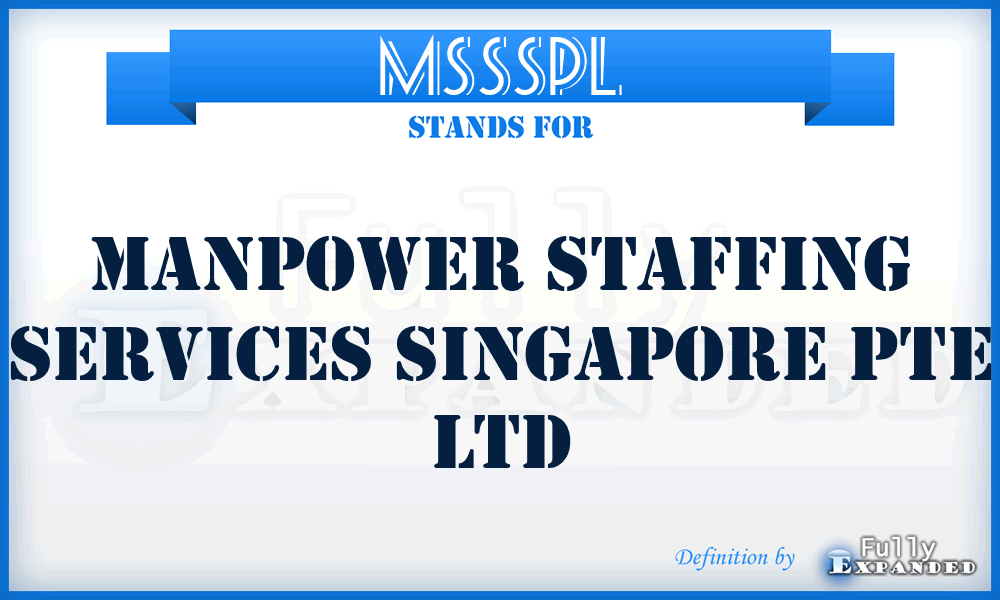 MSSSPL - Manpower Staffing Services Singapore Pte Ltd