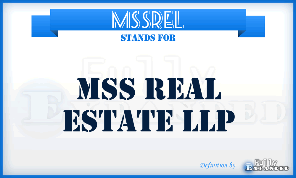 MSSREL - MSS Real Estate LLP