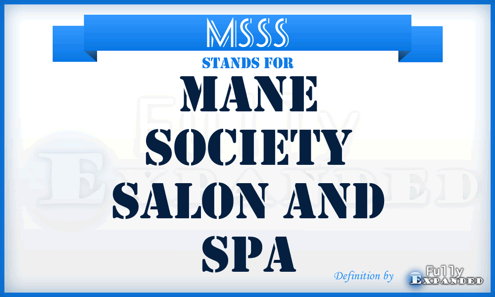 MSSS - Mane Society Salon and Spa