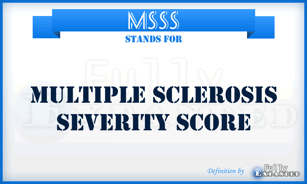 MSSS - Multiple Sclerosis Severity Score