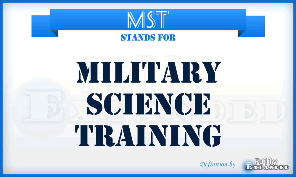 MST - Military Science Training