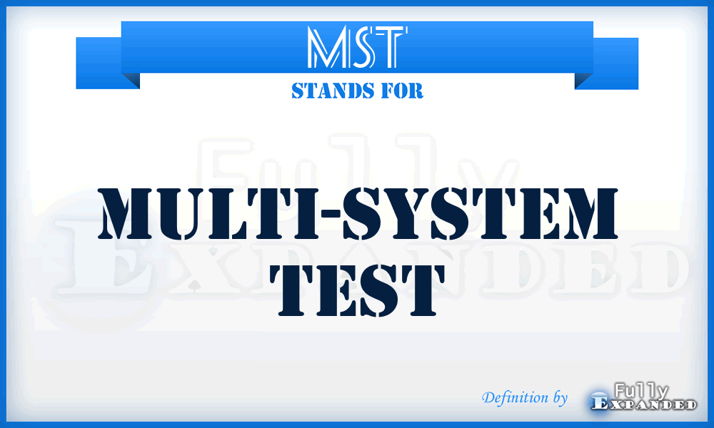 MST - Multi-System Test