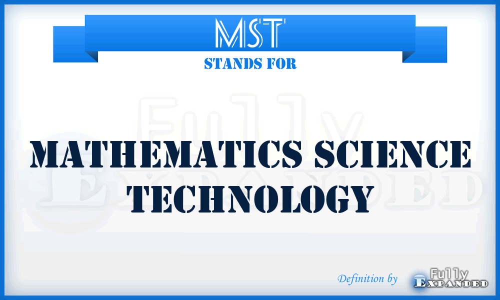 MST - mathematics science technology