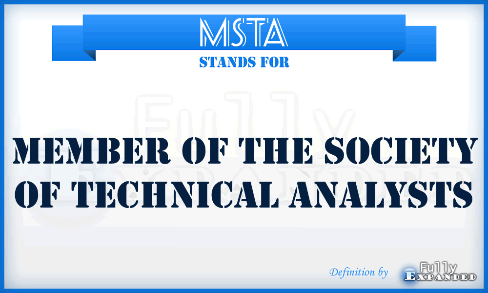 MSTA - Member of the Society of Technical Analysts