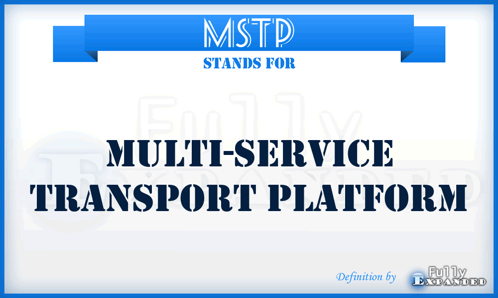 MSTP - Multi-Service Transport Platform