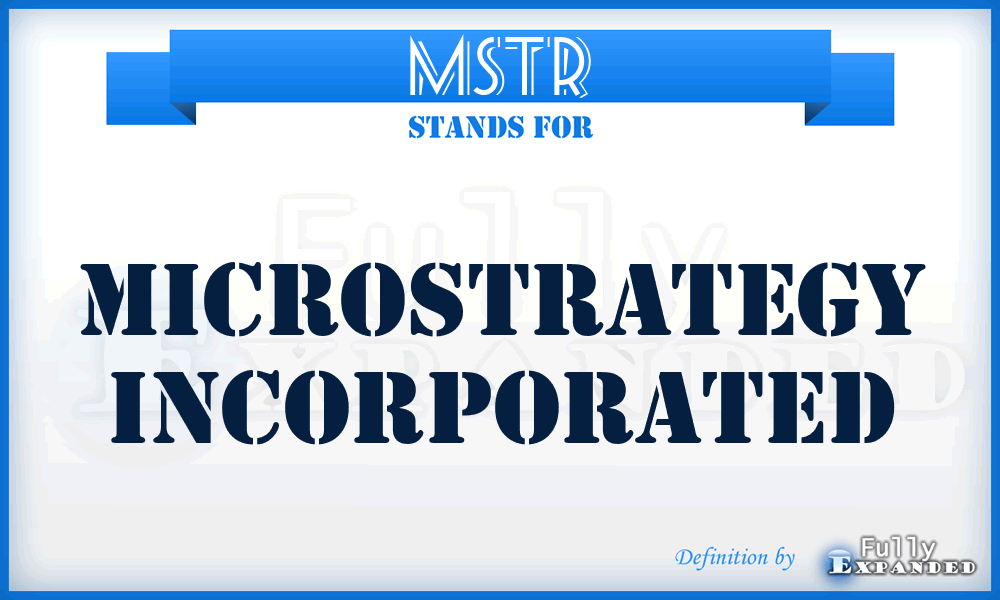 MSTR - MicroStrategy Incorporated