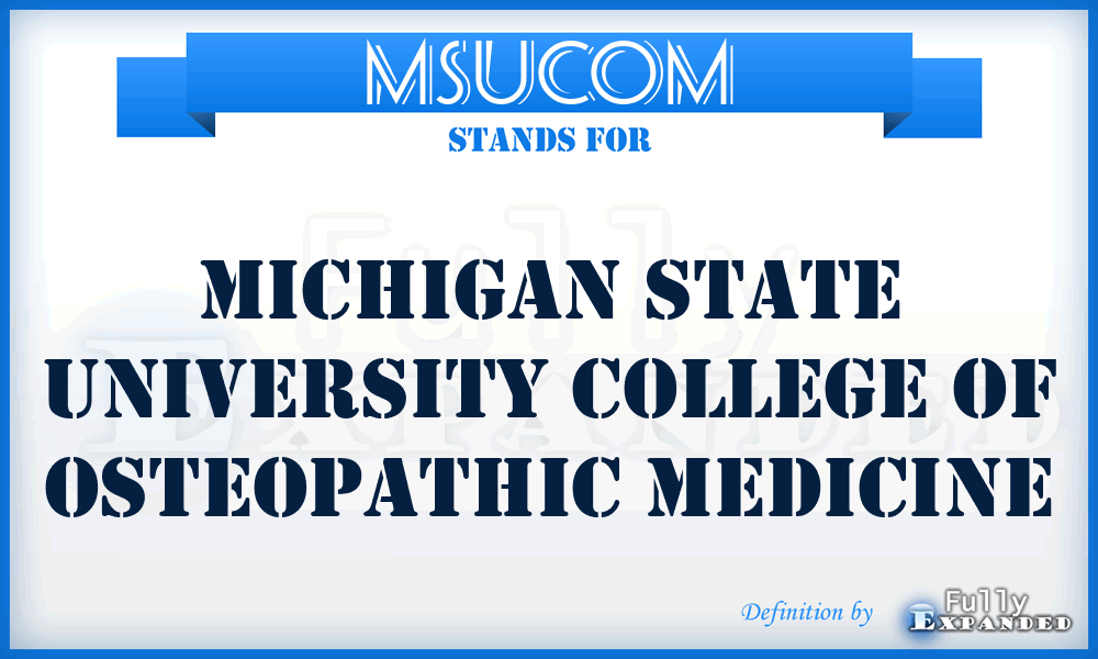 MSUCOM - Michigan State University College of Osteopathic Medicine