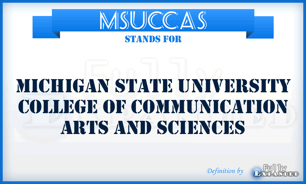MSUCCAS - Michigan State University College of Communication Arts and Sciences